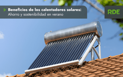 Beneficios de los calentadores solares: Ahorro y sostenibilidad en verano