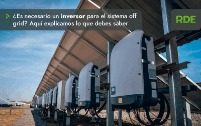 ¿Es necesario un inversor para el sistema off grid? Aquí explicamos lo que debes saber.