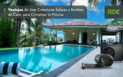 Ventajas de Usar Colectores Solares y Bombas de Calor para Climatizar tu Piscina.