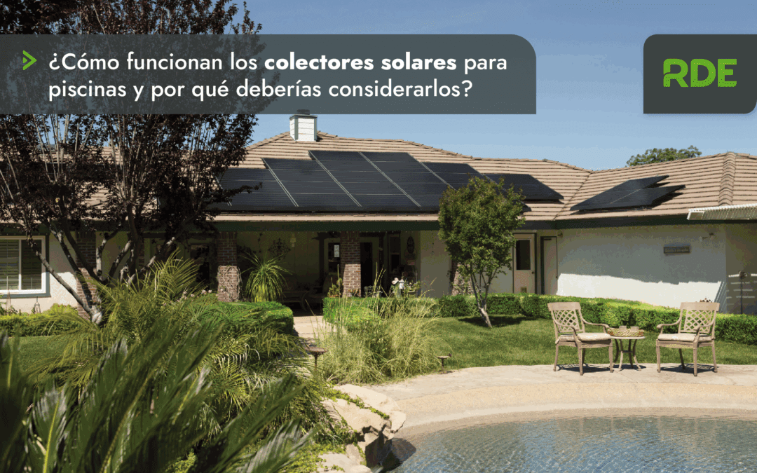 ¿Cómo funcionan los colectores solares para piscinas y por qué deberías considerarlos?